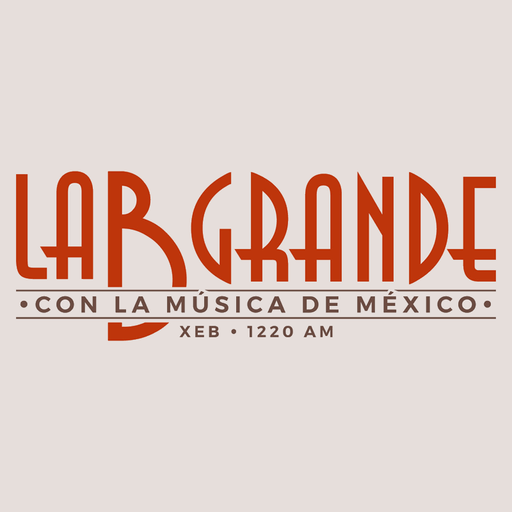 XEB La B Grande 1220 AM en Vivo