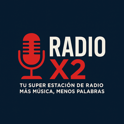Radio X2 – Más Música, Menos Palabras en Vivo